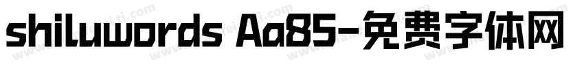 shiluwords Aa85字体转换